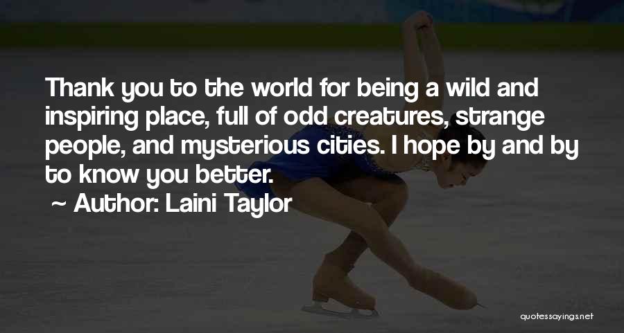 The World Being A Better Place Quotes By Laini Taylor
