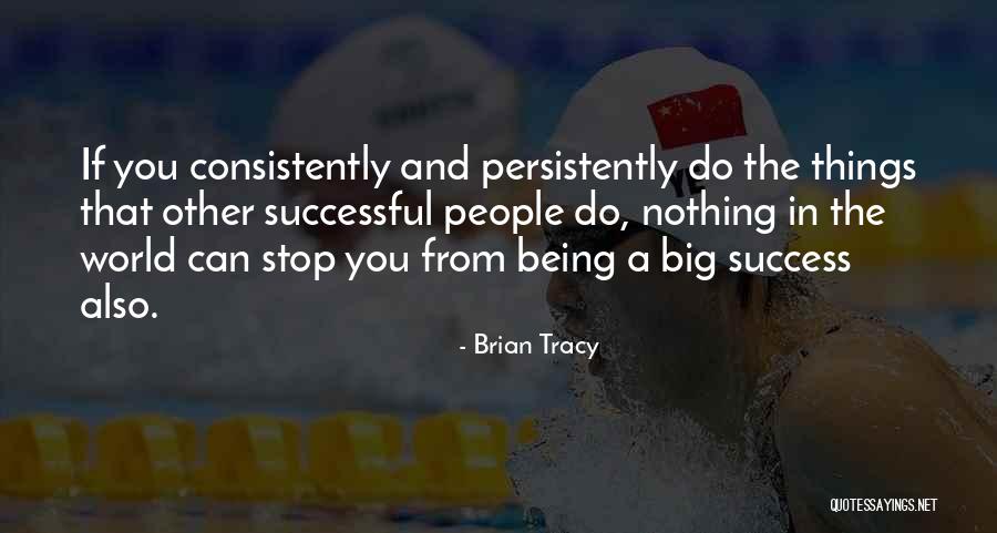 The World Being Big Quotes By Brian Tracy The World Being Big Quotes By Brian Tracy