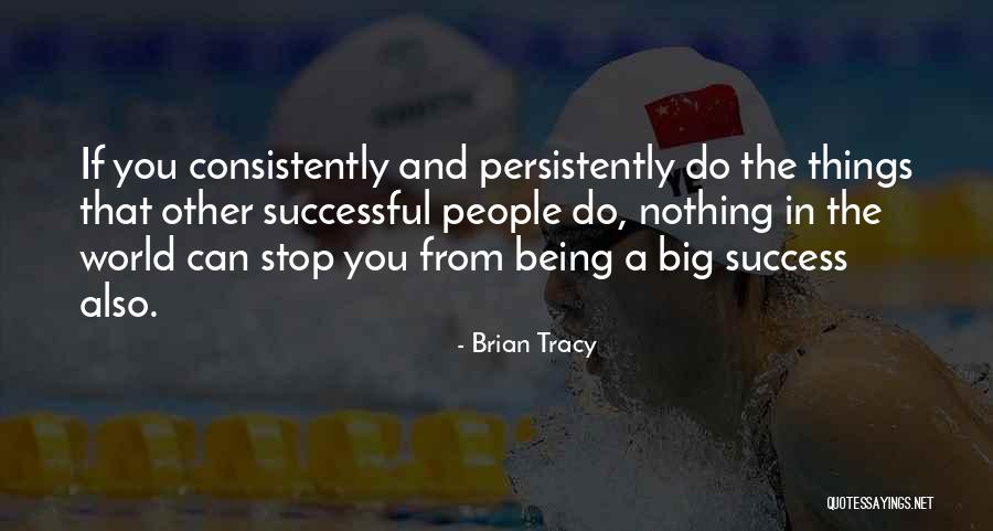 The World Being Big Quotes By Brian Tracy