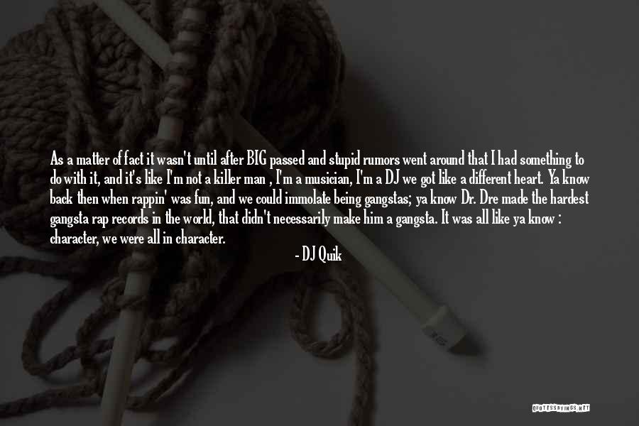 The World Being Big Quotes By DJ Quik The World Being Big Quotes By DJ Quik