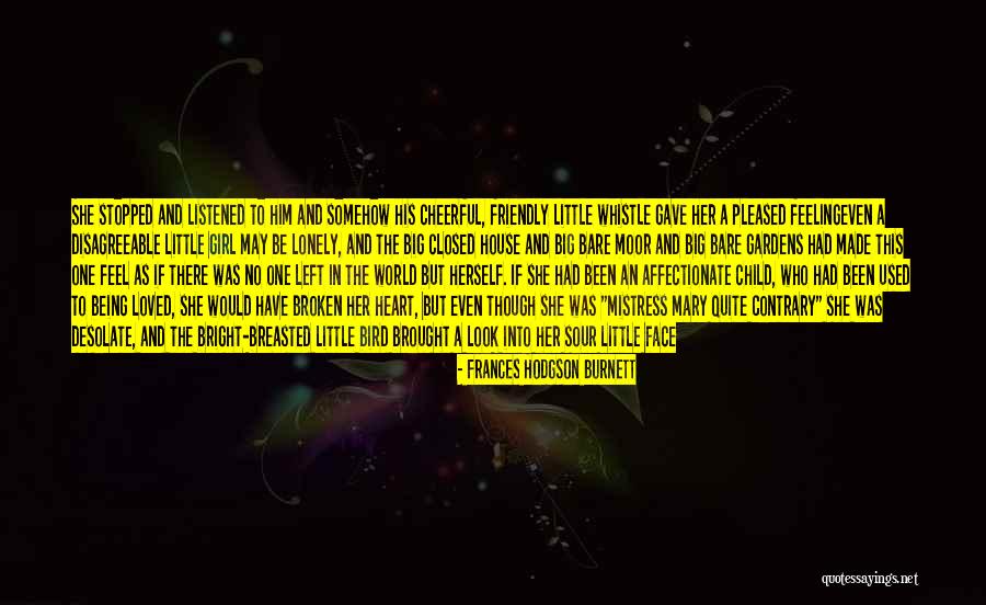 The World Being Big Quotes By Frances Hodgson Burnett The World Being Big Quotes By Frances Hodgson Burnett
