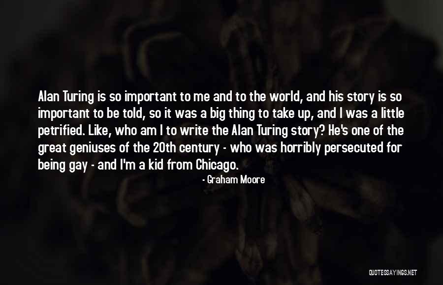 The World Being Big Quotes By Graham Moore The World Being Big Quotes By Graham Moore