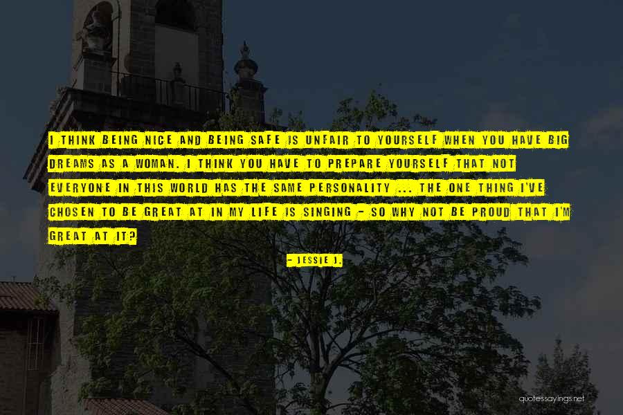 The World Being Big Quotes By Jessie J. The World Being Big Quotes By Jessie J.