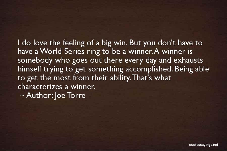 The World Being Big Quotes By Joe Torre