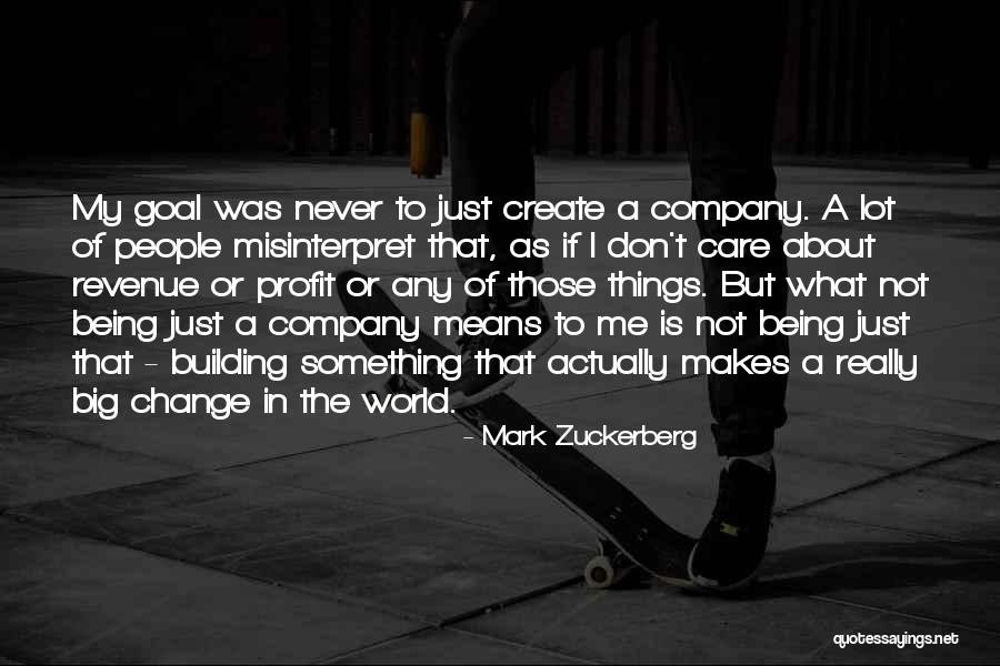 The World Being Big Quotes By Mark Zuckerberg