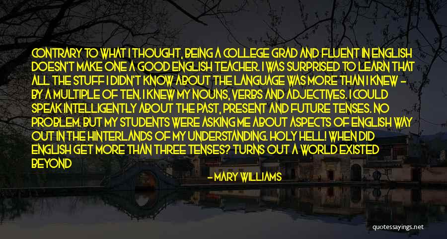 The World Being Big Quotes By Mary Williams The World Being Big Quotes By Mary Williams