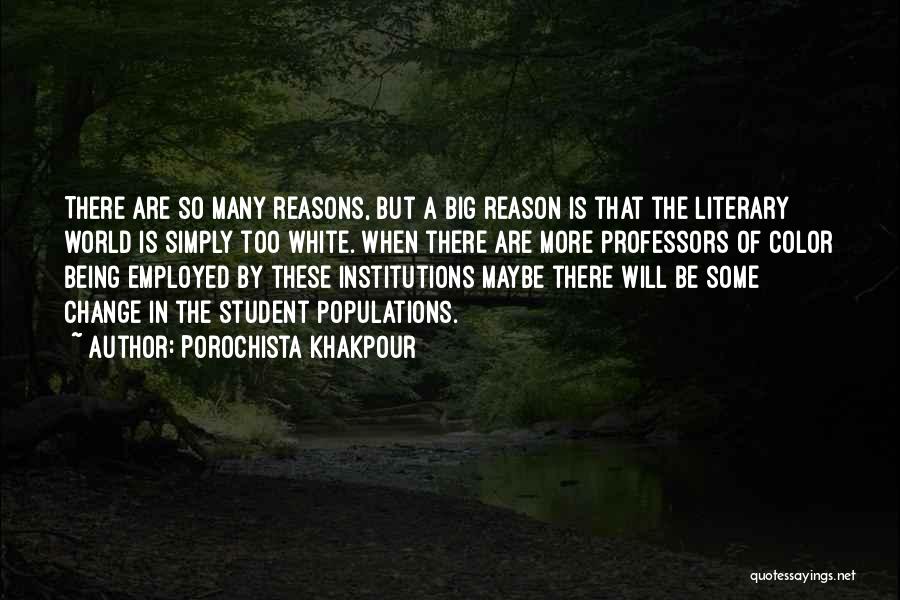 The World Being Big Quotes By Porochista Khakpour