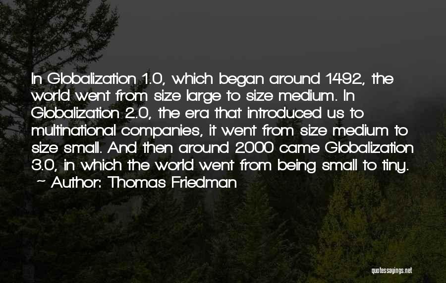 The World Being Small Quotes By Thomas Friedman