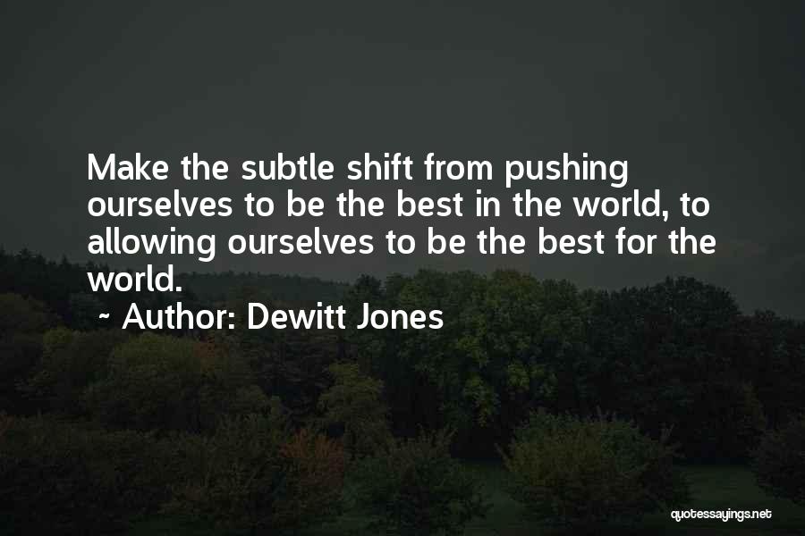 The World Best Quotes By Dewitt Jones