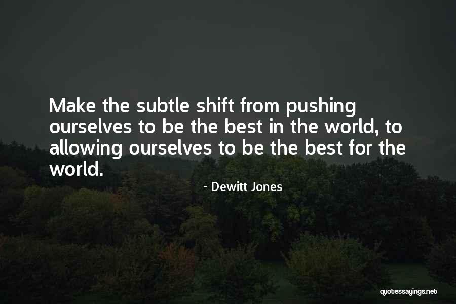 The World Best Quotes By Dewitt Jones