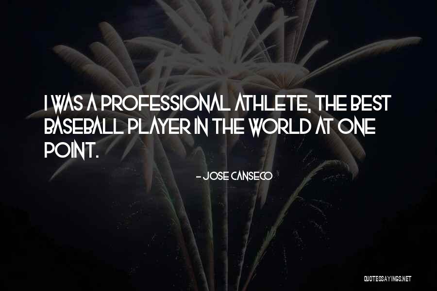 The World Best Quotes By Jose Canseco