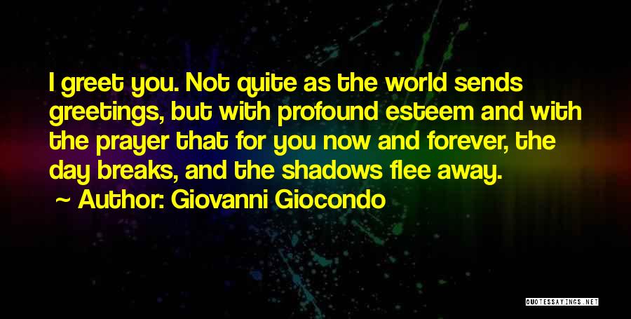 The World Breaks You Quotes By Giovanni Giocondo