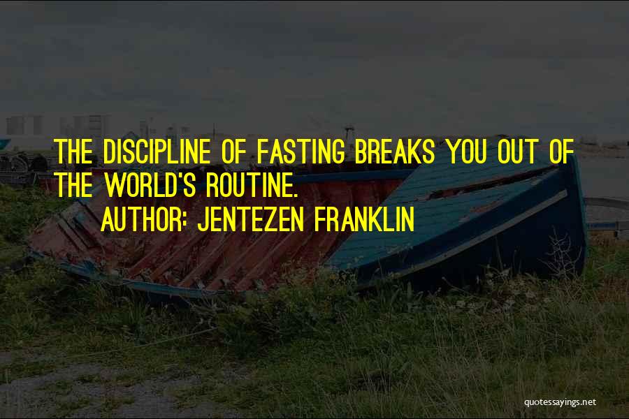 The World Breaks You Quotes By Jentezen Franklin