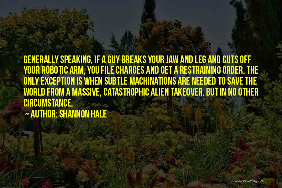 The World Breaks You Quotes By Shannon Hale