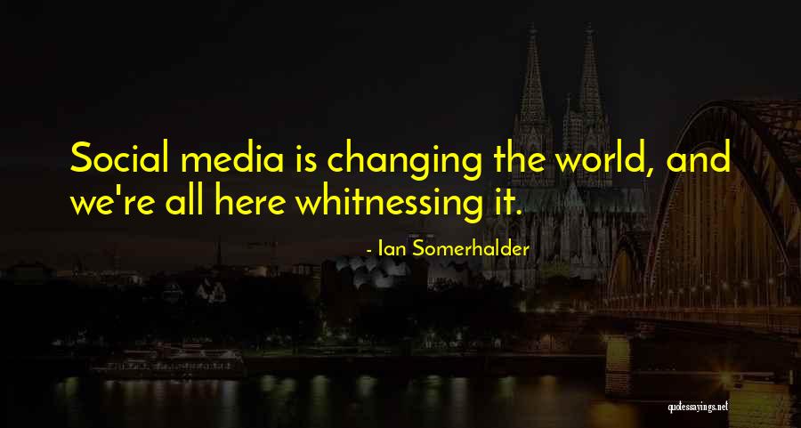 The World Changing Quotes By Ian Somerhalder The World Changing Quotes By Ian Somerhalder