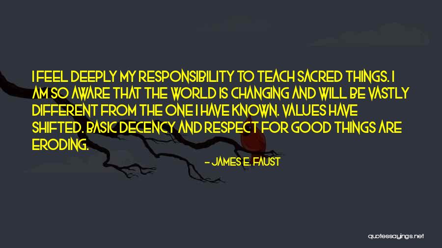 The World Changing Quotes By James E. Faust The World Changing Quotes By James E. Faust