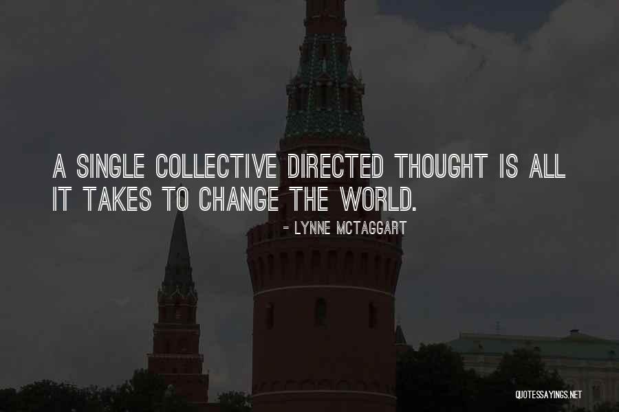 The World Changing Quotes By Lynne McTaggart The World Changing Quotes By Lynne McTaggart