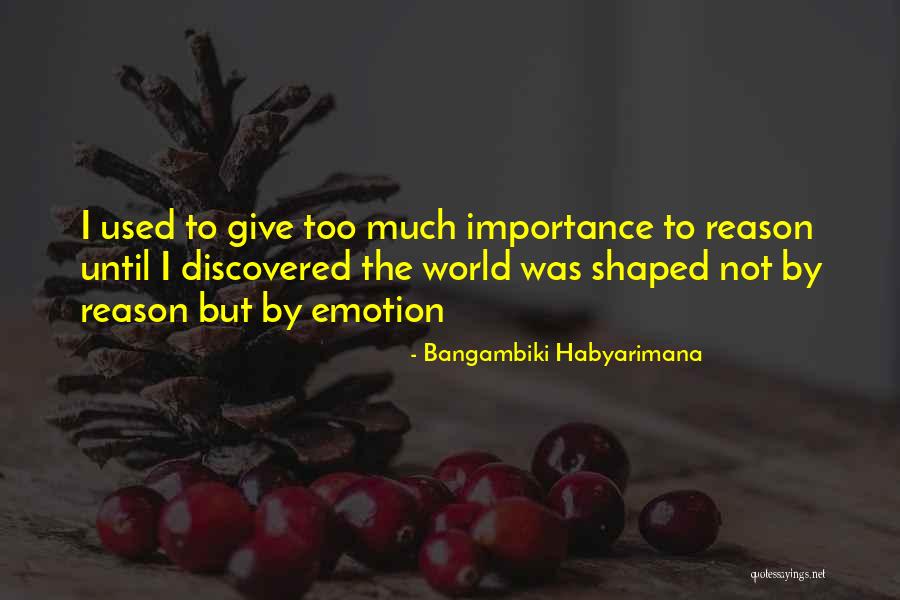 The World Changing You Quotes By Bangambiki Habyarimana