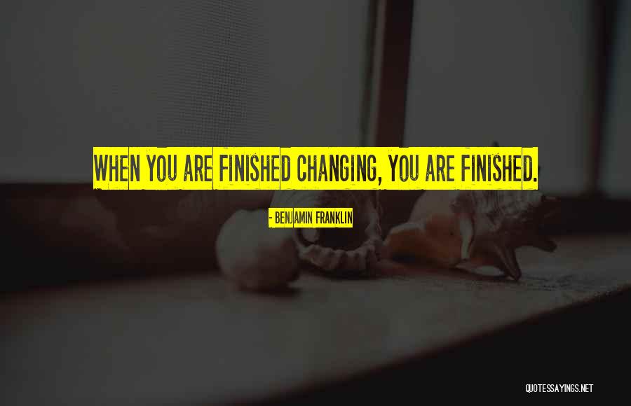 The World Changing You Quotes By Benjamin Franklin The World Changing You Quotes By Benjamin Franklin