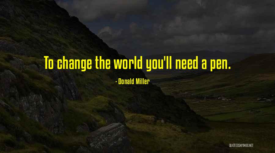 The World Changing You Quotes By Donald Miller