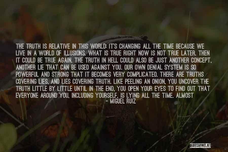 The World Changing You Quotes By Miguel Ruiz The World Changing You Quotes By Miguel Ruiz