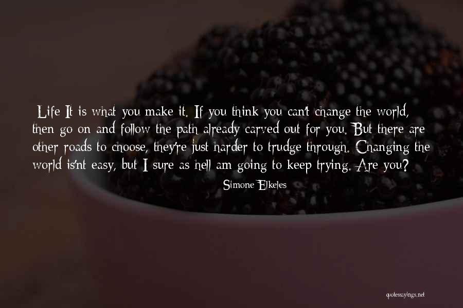 The World Changing You Quotes By Simone Elkeles The World Changing You Quotes By Simone Elkeles