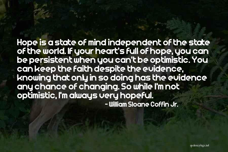 The World Changing You Quotes By William Sloane Coffin Jr. The World Changing You Quotes By William Sloane Coffin Jr.