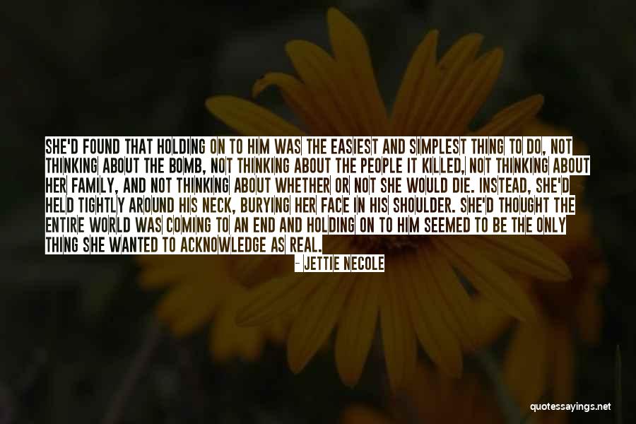 The World Coming To An End Quotes By Jettie Necole The World Coming To An End Quotes By Jettie Necole