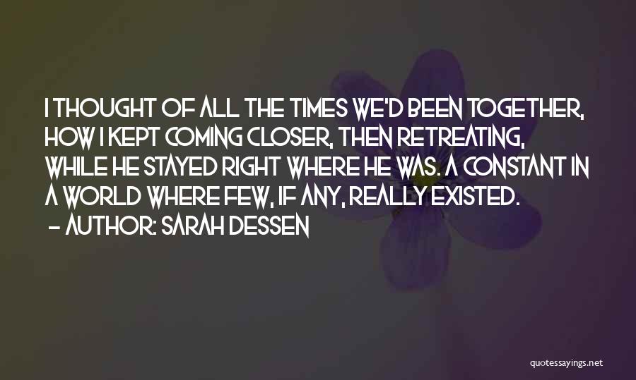 The World Coming Together Quotes By Sarah Dessen
