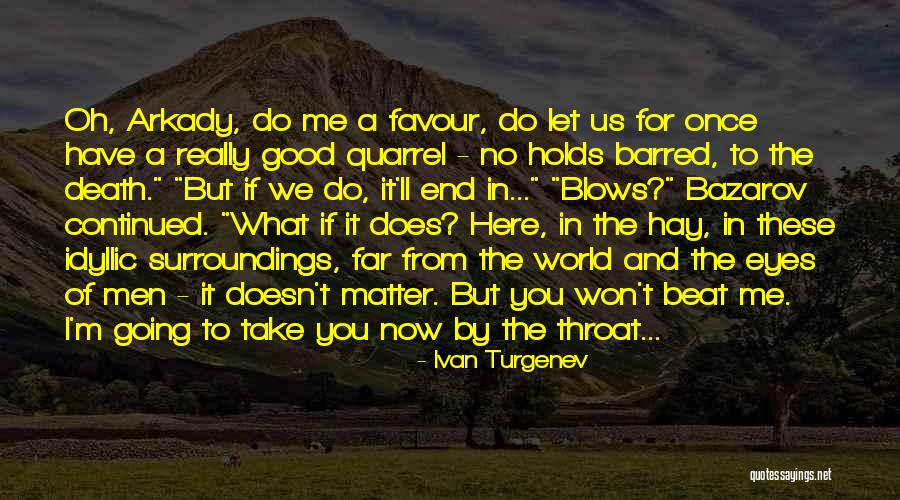 The World Doesn T End Quotes By Ivan Turgenev The World Doesn T End Quotes By Ivan Turgenev