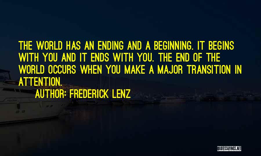 The World Ending Quotes By Frederick Lenz