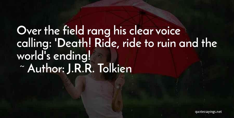 The World Ending Quotes By J.R.R. Tolkien