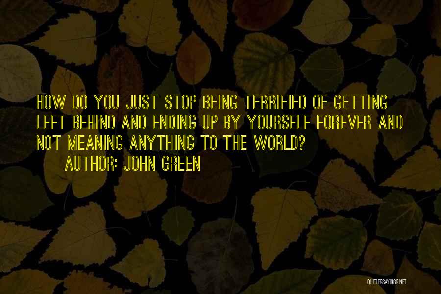 The World Ending Quotes By John Green