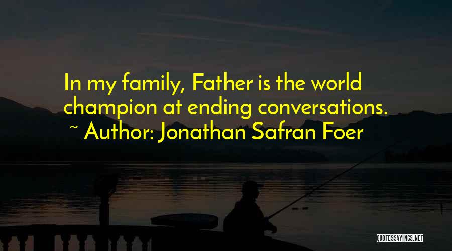The World Ending Quotes By Jonathan Safran Foer