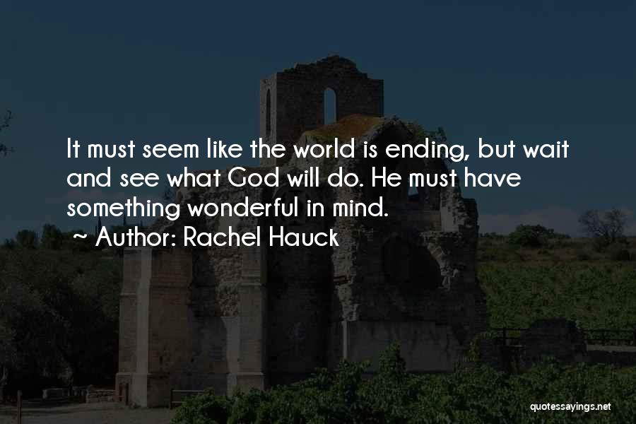 The World Ending Quotes By Rachel Hauck