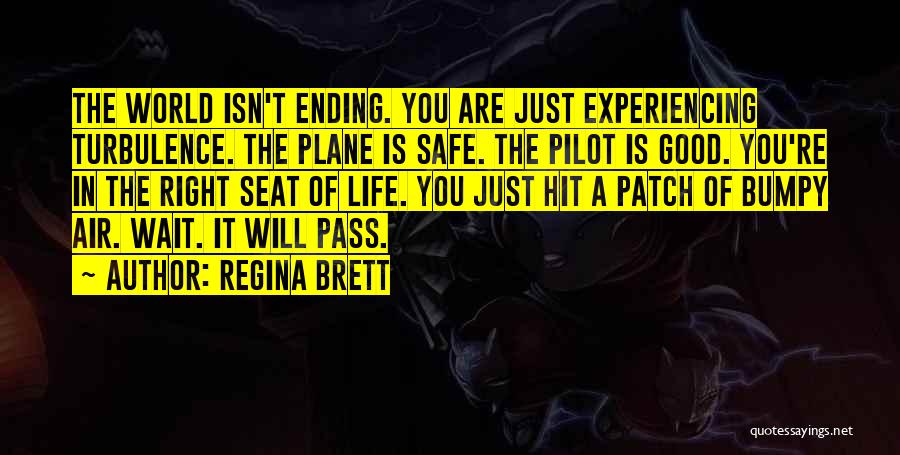 The World Ending Quotes By Regina Brett