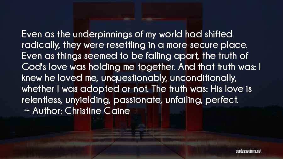 The World Falling Apart Quotes By Christine Caine