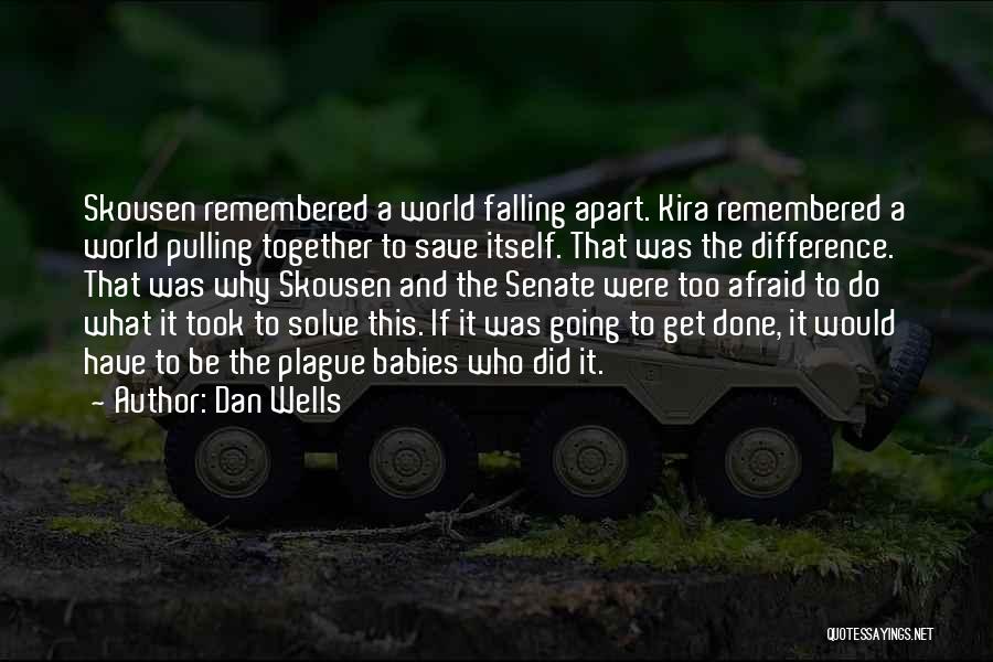The World Falling Apart Quotes By Dan Wells