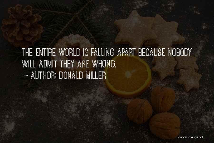 The World Falling Apart Quotes By Donald Miller
