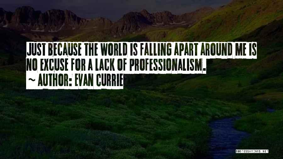 The World Falling Apart Quotes By Evan Currie