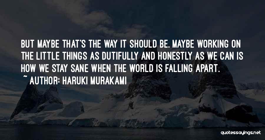 The World Falling Apart Quotes By Haruki Murakami