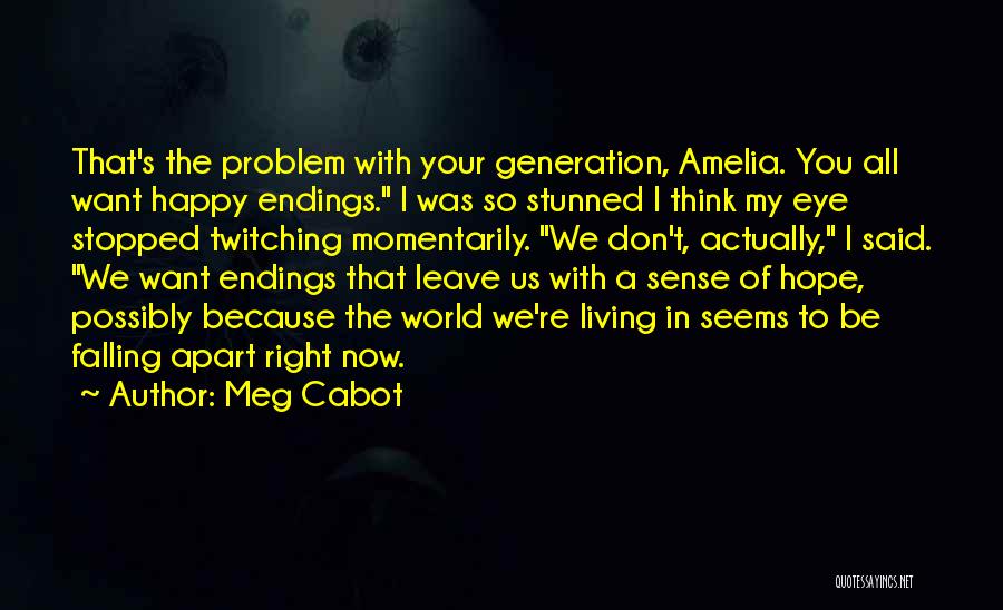 The World Falling Apart Quotes By Meg Cabot