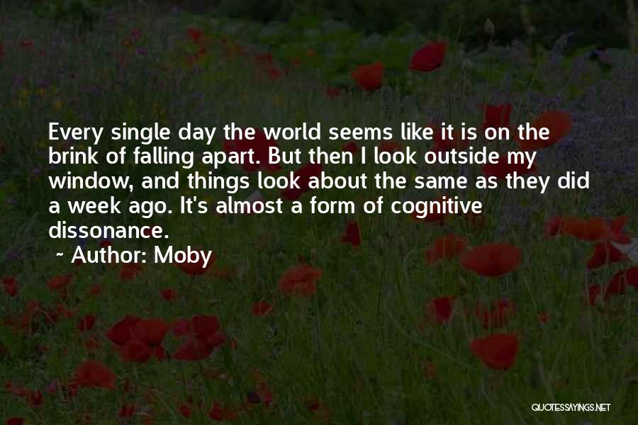 The World Falling Apart Quotes By Moby