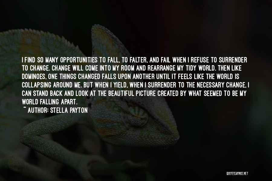 The World Falling Apart Quotes By Stella Payton