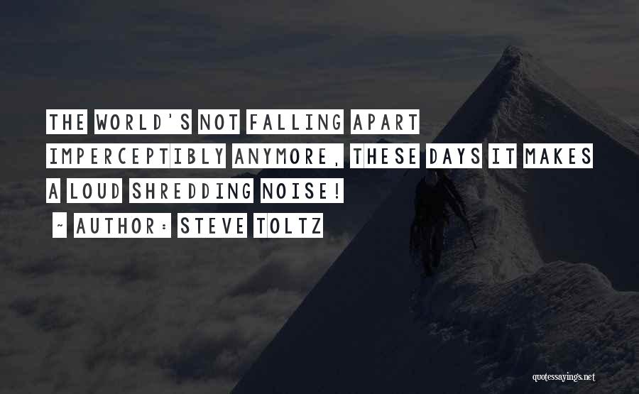 The World Falling Apart Quotes By Steve Toltz