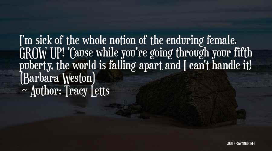 The World Falling Apart Quotes By Tracy Letts
