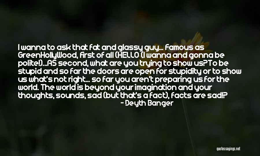 The World Famous Quotes By Deyth Banger The World Famous Quotes By Deyth Banger