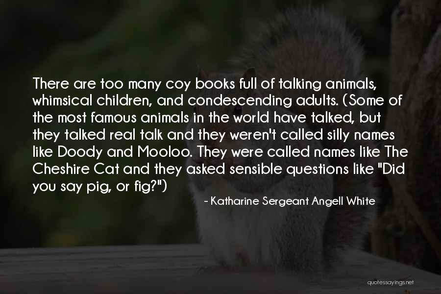 The World Famous Quotes By Katharine Sergeant Angell White The World Famous Quotes By Katharine Sergeant Angell White