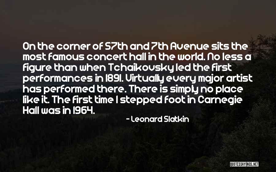 The World Famous Quotes By Leonard Slatkin The World Famous Quotes By Leonard Slatkin