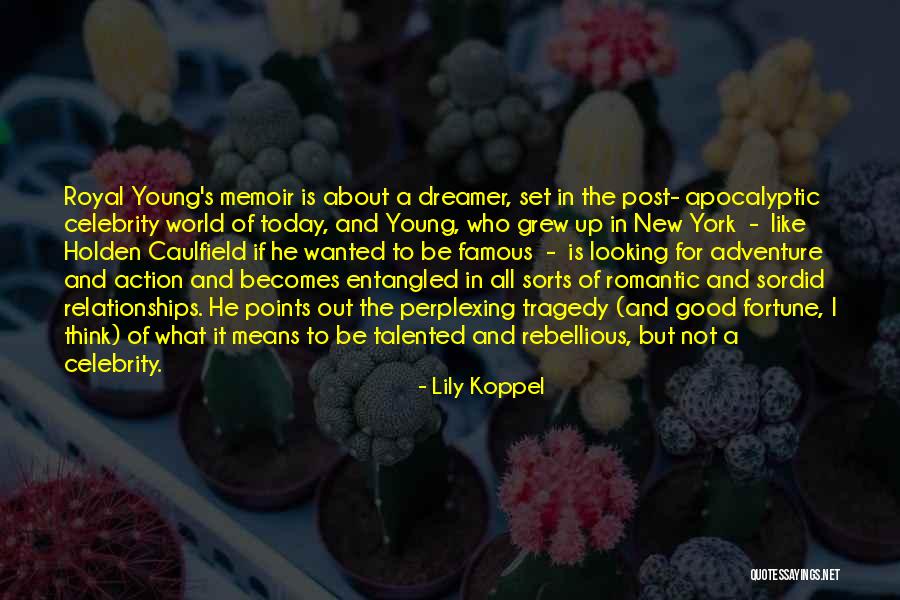 The World Famous Quotes By Lily Koppel